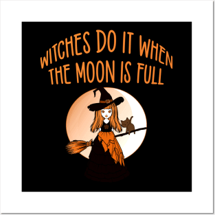 Orange Witches Do it when the Moon is Full Cheeky Witch® Posters and Art